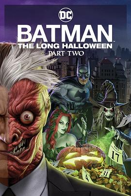 暗网禁区app《蝙蝠侠：漫长的万圣节(下) Batman: The Long Halloween, Part 2》免费在线观看